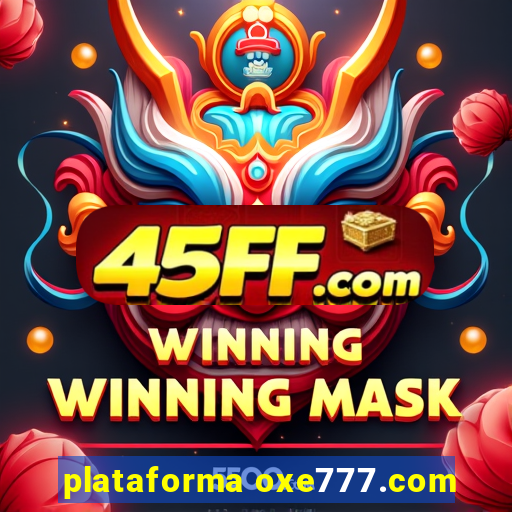 plataforma oxe777.com